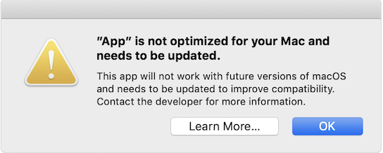 "App" is not optimized for your Mac and needs to be updated."